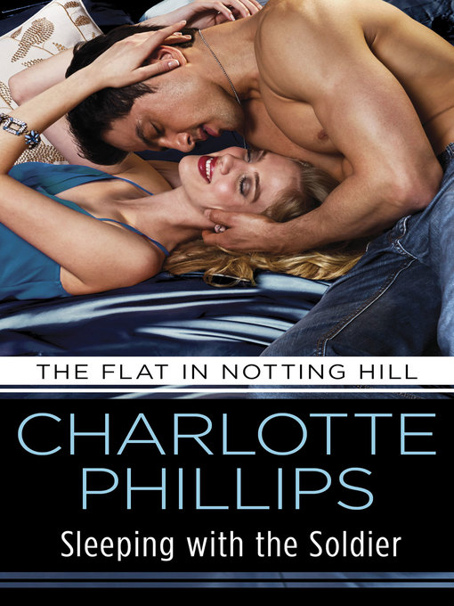 Title details for Sleeping with the Soldier: Love & Lust in the city that never sleeps! by Charlotte Phillips - Available